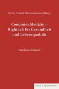 Heinz Nixdorf MuseumsForum |  Computer. Medizin - Hightech für Gesundheit und Lebensqualität | Buch |  Sack Fachmedien