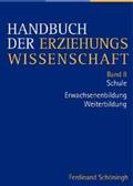 Hof / Ladenthin / Fuhr |  Handbuch der Erziehungswissenschaft. Herausgegeben im Auftrag der Görres-Gesellschaft / Band II/1 Schule Band II/2 Erwachsenenbildung, Weiterbildung | Buch |  Sack Fachmedien