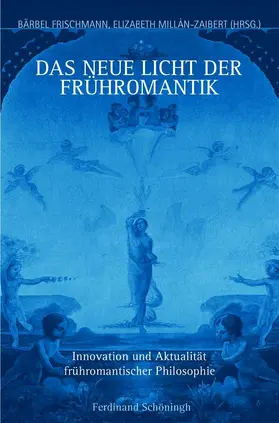 Frischmann / Millán-Zaibert |  Das neue Licht der Frühromantik | Buch |  Sack Fachmedien