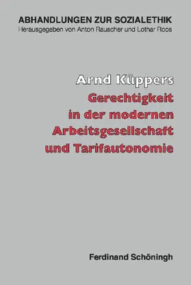 Küppers |  Gerechtigkeit in der modernen Arbeitsgesellschaft und Tarifautonomie | Buch |  Sack Fachmedien