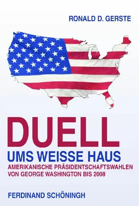 Gerste |  Duell ums Weisse Haus | Buch |  Sack Fachmedien