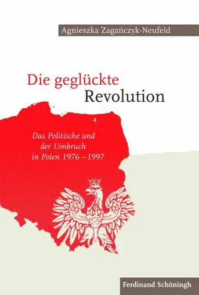 Zaganczyk-Neufeld |  Die geglückte Revolution | Buch |  Sack Fachmedien
