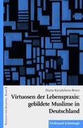 Karadzhova-Beyer |  Virtuosen der Lebenspraxis: gebildete Muslime in Deutschland | Buch |  Sack Fachmedien