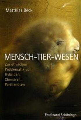 Beck | Mensch-Tier-Wesen | Buch | 978-3-506-76667-0 | sack.de