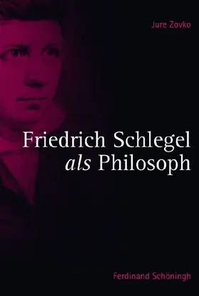Zovko |  Friedrich Schlegel als Philosoph | Buch |  Sack Fachmedien