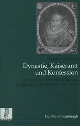 Brockmann |  Dynastie, Kaiseramt und Konfession | Buch |  Sack Fachmedien