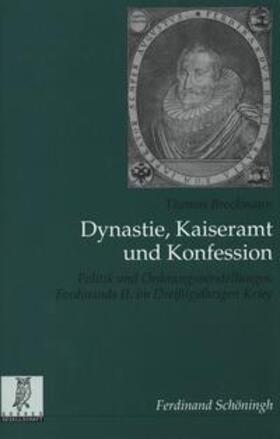 Brockmann | Dynastie, Kaiseramt und Konfession | Buch | 978-3-506-76727-1 | sack.de