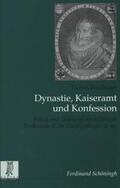 Brockmann |  Dynastie, Kaiseramt und Konfession | Buch |  Sack Fachmedien