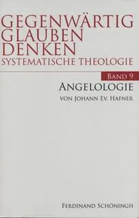 Hafner |  Gegenwärtig Glauben Denken / Angelologie 2 | Buch |  Sack Fachmedien