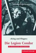 Schüler-Springorum / Schleiermacher / Schagen |  Die Legion Condor im Spanischen Bürgerkrieg | Buch |  Sack Fachmedien