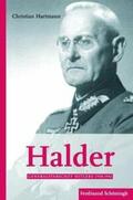 Hartmann |  Halder und Hitler. Generalstabschef Hitlers 1938-1942 | Buch |  Sack Fachmedien