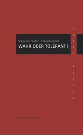 von Stosch / Bergdolt | Wahr oder Tolerant? | Buch | 978-3-506-76797-4 | sack.de