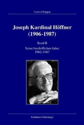 Trippen |  Joseph Kardinal Höffner (1906-1987) Band 2 | Buch |  Sack Fachmedien