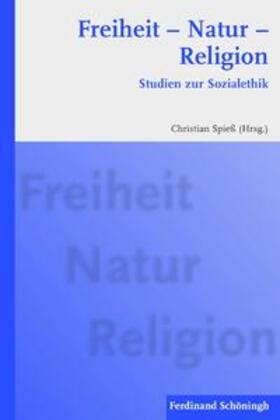 Spieß |  Freiheit - Natur - Religion | Buch |  Sack Fachmedien