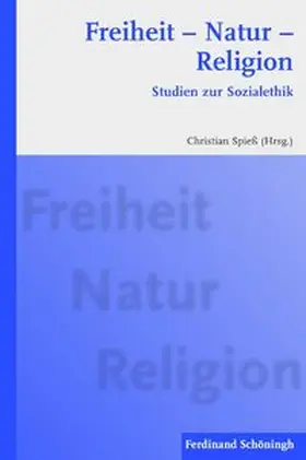 Spieß |  Freiheit – Natur – Religion | Buch |  Sack Fachmedien