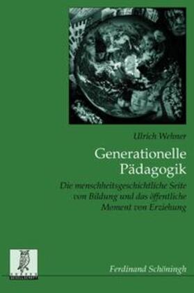 Wehner |  Wehner, U: Generationelle Pädagogik | Buch |  Sack Fachmedien