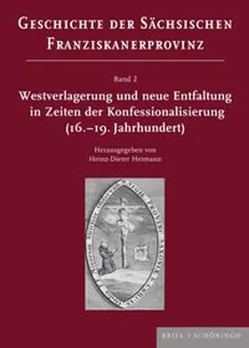 Heimann |  Westverlagerung und neue Entfaltung in Zeiten der Konfessionalisierung (16.-19. Jahrhundert) | Buch |  Sack Fachmedien