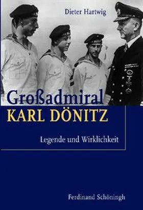 Hartwig |  Großadmiral Karl Dönitz | Buch |  Sack Fachmedien