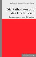 Hummel / Kißener |  Die Katholiken und das Dritte Reich | Buch |  Sack Fachmedien