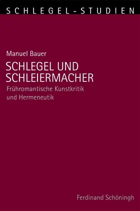 Bauer |  Schlegel und Schleiermacher | Buch |  Sack Fachmedien