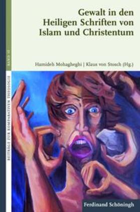 Mohagheghi / von Stosch |  Gewalt in den heiligen Schriften von Islam und Christentums | Buch |  Sack Fachmedien