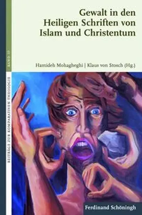Mohagheghi / Stosch | Gewalt in den heiligen Schriften von Islam und Christentums | Buch | 978-3-506-77281-7 | sack.de