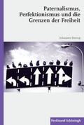 Drerup |  Paternalismus, Perfektionismus und die Grenzen der Freiheit | Buch |  Sack Fachmedien