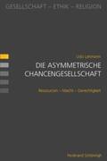 Lehmann |  Die asymmetrische Chancengesellschaft | Buch |  Sack Fachmedien