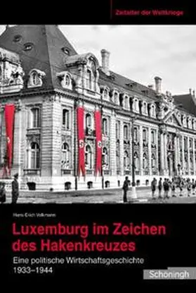 Volkmann |  Luxemburg im Zeichen des Hakenkreuzes | Buch |  Sack Fachmedien