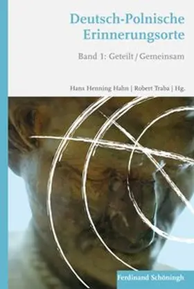 Hahn / Traba |  Deutsch-Polnische Erinnerungsorte | Buch |  Sack Fachmedien