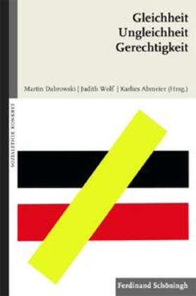 Dabrowski / Wolf / Abmeier |  Gleichheit, Ungleichheit, Gerechtigkeit | Buch |  Sack Fachmedien