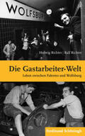 Richter |  Die "Gastarbeiter-Welt" | Buch |  Sack Fachmedien