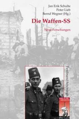 Schulte / Lieb / Wegner | Die Waffen-SS | Buch | 978-3-506-77383-8 | sack.de