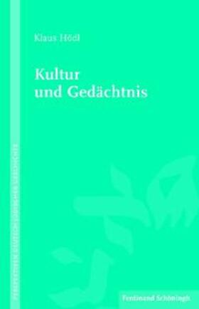 Hödl | Kultur und Gedächtnis | Buch | 978-3-506-77399-9 | sack.de