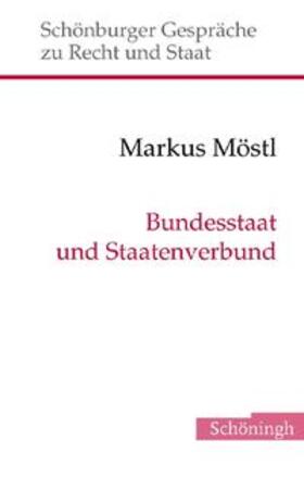 Möstl | Bundesstaat und Staatenverbund | Buch | 978-3-506-77412-5 | sack.de