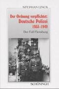 Linck |  Der Ordnung verpflichtet: Deutsche Polizei 1933 - 1949 | Buch |  Sack Fachmedien