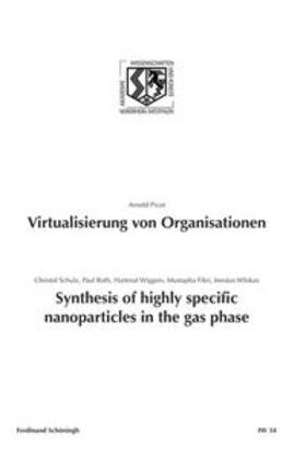 Picot / Schulz / Roth | Virtualisierung von Organisationen. Synthesis of highly specific Nanoparticles in the gas phase | Buch | 978-3-506-77551-1 | sack.de
