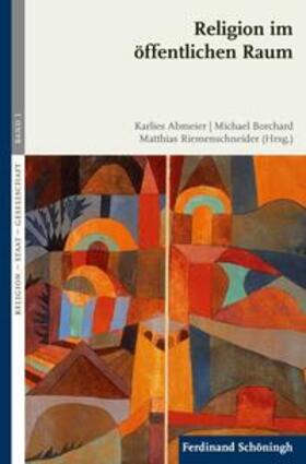 Abmeier / Borchard / Riemenschneider | Religion im öffentlichen Raum | Buch | 978-3-506-77593-1 | sack.de