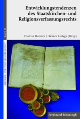 Ludyga / Holzner |  Entwicklungstendenzen des Staatskirchenrechts | Buch |  Sack Fachmedien