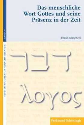 Dirscherl |  Das menschliche Wort Gottes und seine Präsenz in der Zeit | Buch |  Sack Fachmedien