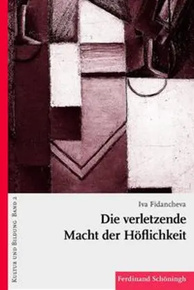 Fidancheva |  Die verletzende Macht der Höflichkeit | Buch |  Sack Fachmedien