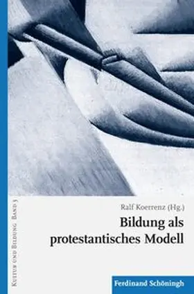 Koerrenz |  Bildung als protestantisches Modell | Buch |  Sack Fachmedien