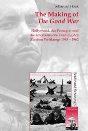 Haak | The Making of The Good War | Buch | 978-3-506-77693-8 | sack.de