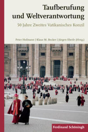Hofmann / Becker / Eberle |  Taufberufung und Weltverantwortung | Buch |  Sack Fachmedien