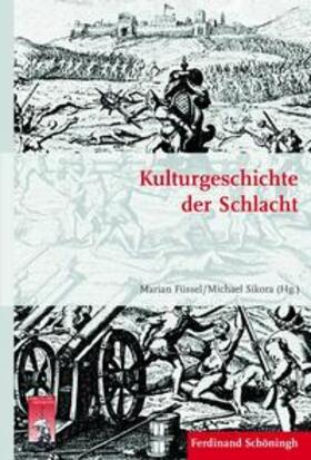 Füssel / Sikora | Kulturgeschichte der Schlacht | Buch | 978-3-506-77736-2 | sack.de