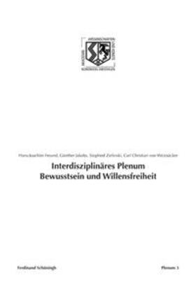 Freund / Jakobs / Zielinski |  Interdisziplinäres Plenum Bewusstsein und Willensfreiheit | Buch |  Sack Fachmedien