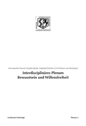 Freund / Jakobs / Zielinski |  Interdisziplinäres Plenum Bewusstsein und Willensfreiheit | Buch |  Sack Fachmedien