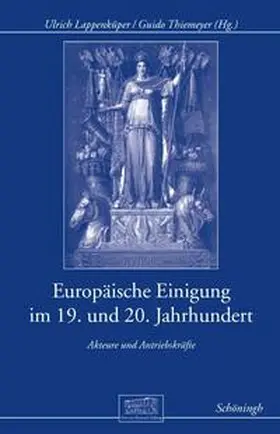Lappenküper / Thiemeyer |  Europäische Einigung im 19. und 20. Jahrhundert | Buch |  Sack Fachmedien