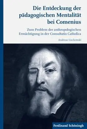 Lischewski |  Die Entdeckung der pädagogischen Mentalität bei Comenius | Buch |  Sack Fachmedien