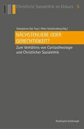 Schallenberg / Dal Toso |  Nächstenliebe oder Gerechtigkeit? | Buch |  Sack Fachmedien